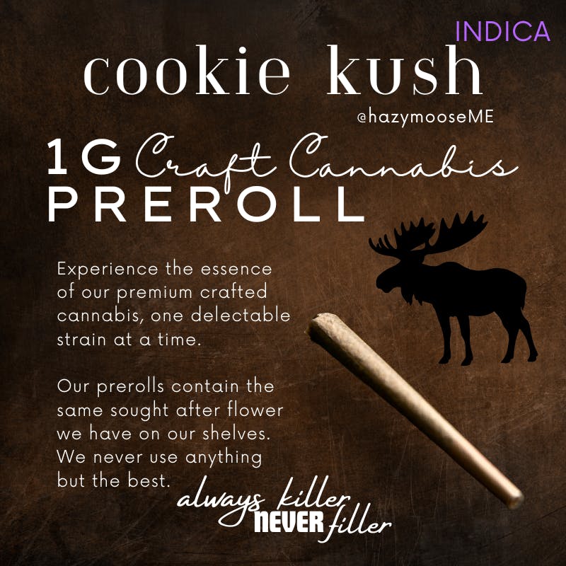 Hazy Moose | 1g Pre Roll | Cookie Kush