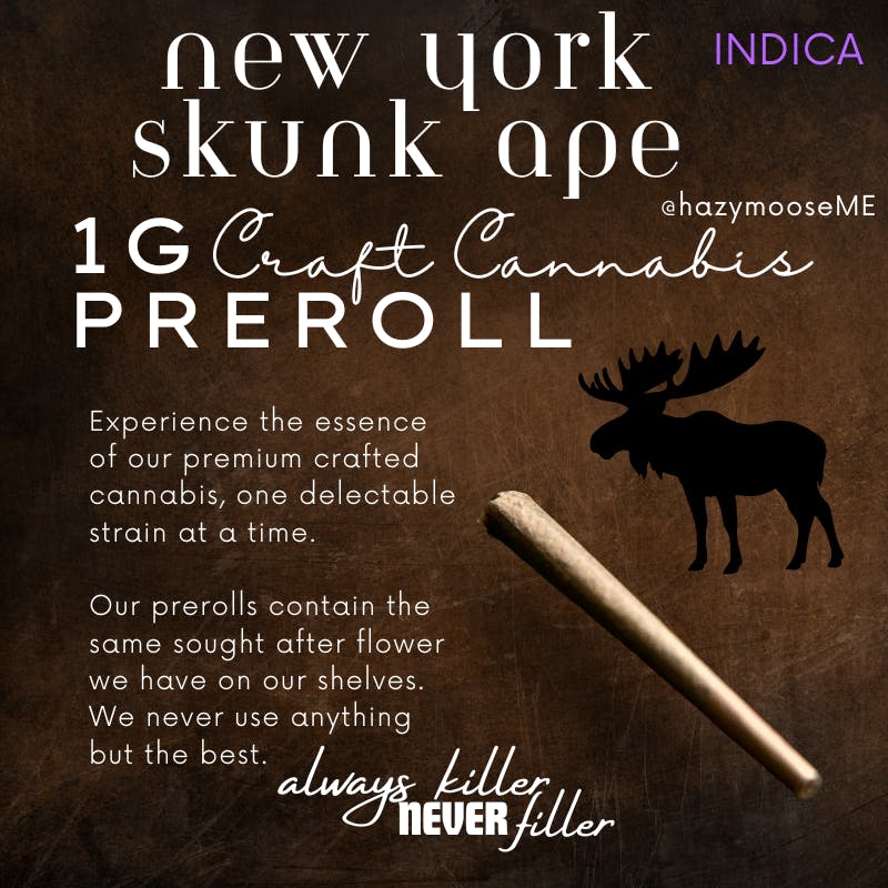 Hazy Moose | 1g Pre Roll | New York Skunk Ape