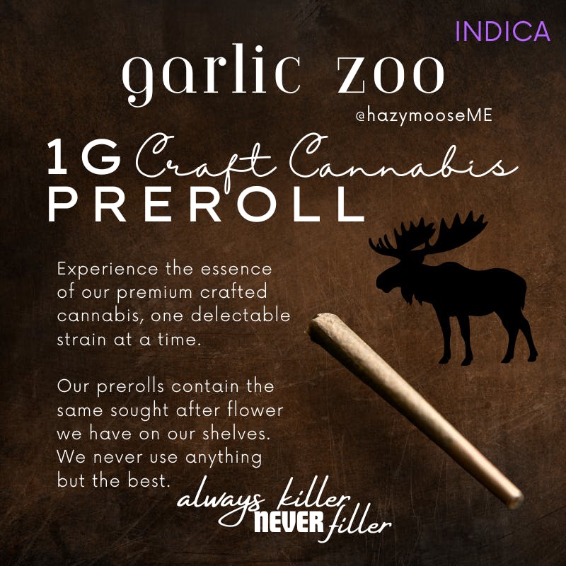 Hazy Moose | 1g Pre Roll | Garlic Z