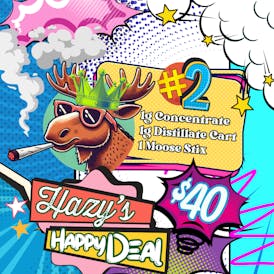 Hazy’s Happy Deal #2 • Sativa | The Melted Moose