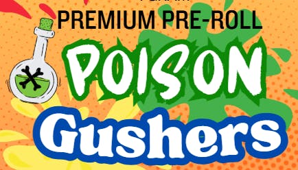 Poison Gushers | Joints | 1g