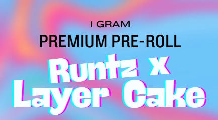 Runtz x Layer Cake | Joints | 1g