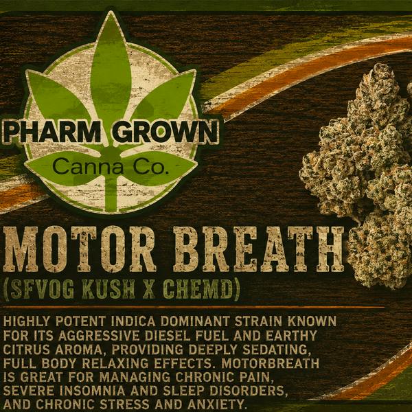 PHARM GROWN | MOTOR BREATH | 3.5G | INDICA