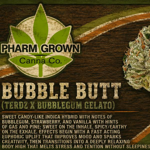 PHARM GROWN | BUBBLE BUTT | 7G | HYBRID