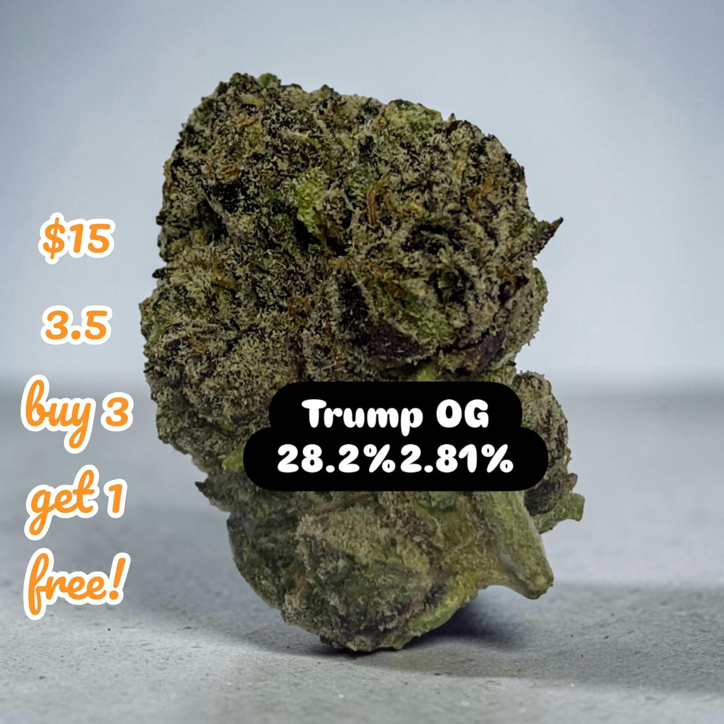 WM - Trump OG - Trump OG - 3.5g $15 BUY 3 GET 1 FREE!