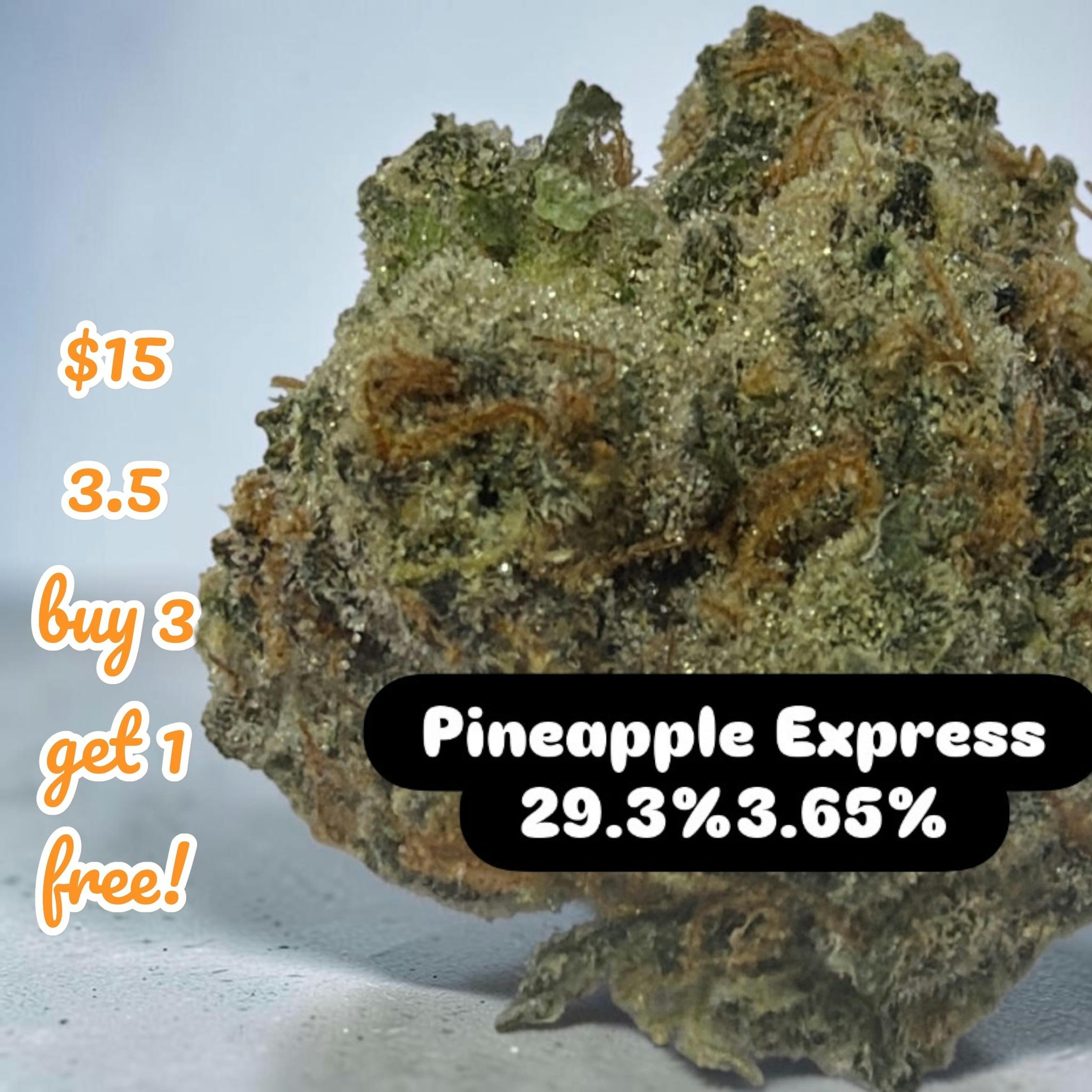 WM - Pineapple Express - Pineapple Express. - 3.5g $15 BUY 3 GET 1 FREE!