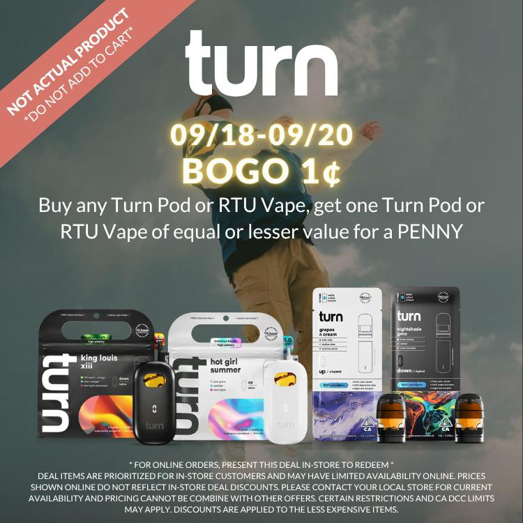 TURN - 🔋ASHE X TURN FRI-SUN -🔥PAY LESS MORE WEED💨