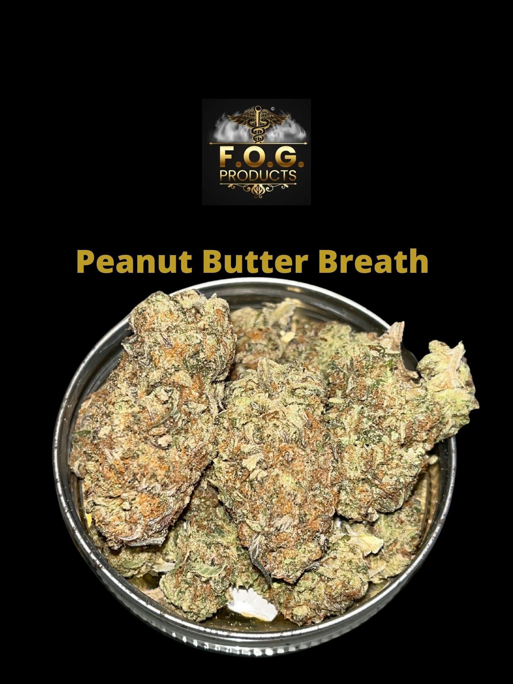 Peanut Butter Breath (IndoorIndica dominant) FOG Products