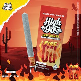 High 90s : Fire OG 1.5g High Roller Pre-Roll