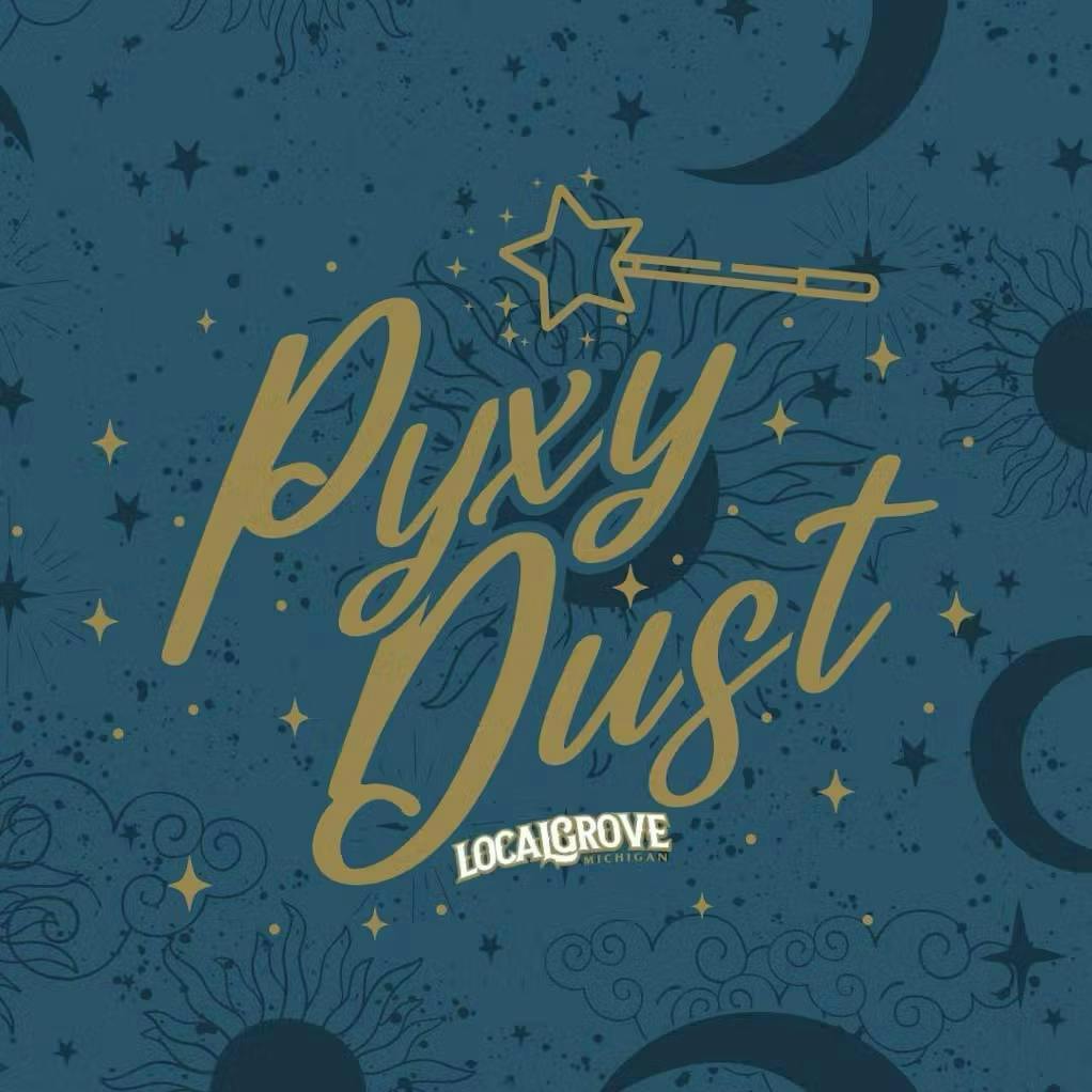 Local Grove | Pyxy Dust | Big Buds by Local Grove