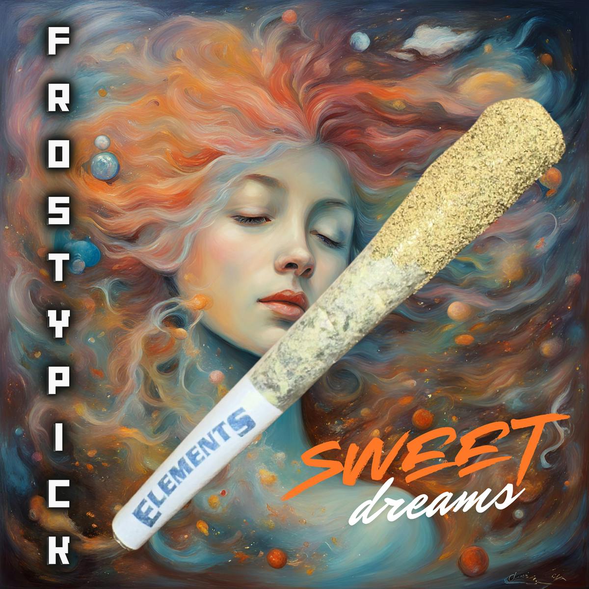 Frosty Pick - Sweet Dreams