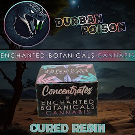 Enchanted Botanicals | Durban Poison | Cured Resin