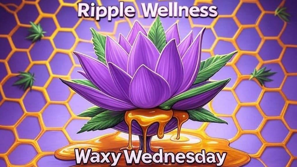 Concentrate, Edibles, Vape Carts - Waxy Wednesday: Buy 2 get 1 FREE! by Ripple Wellness