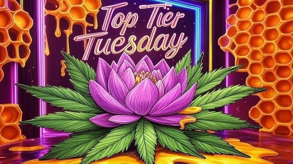 Top Tier Tuesday: 10 percent off ALL TOP TIER Flower & Concentrate! by Ripple Wellness