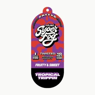 Super Fog Twisted · Trippin · Infused Fattys .5g