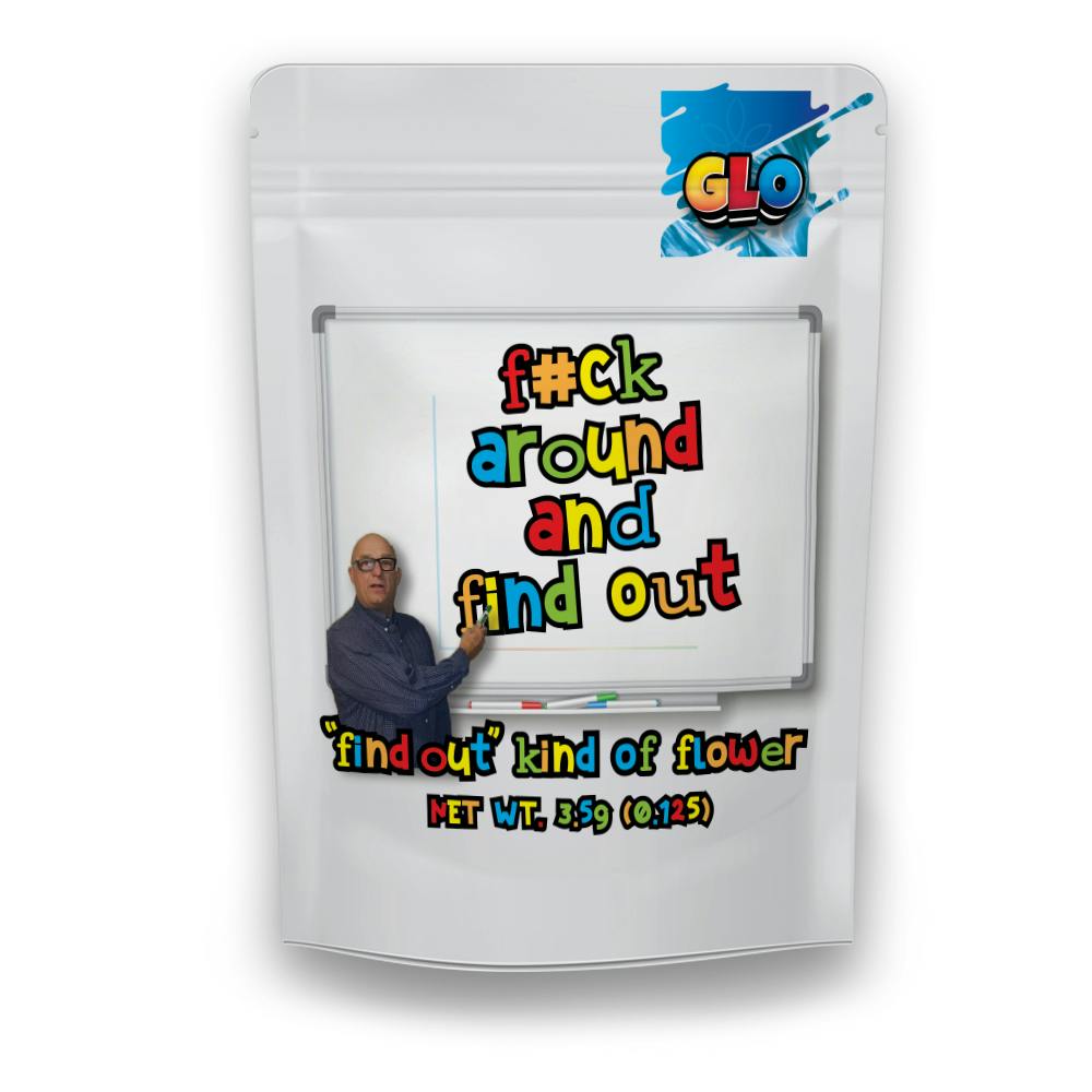 F#ck Around & Find Out by GLO