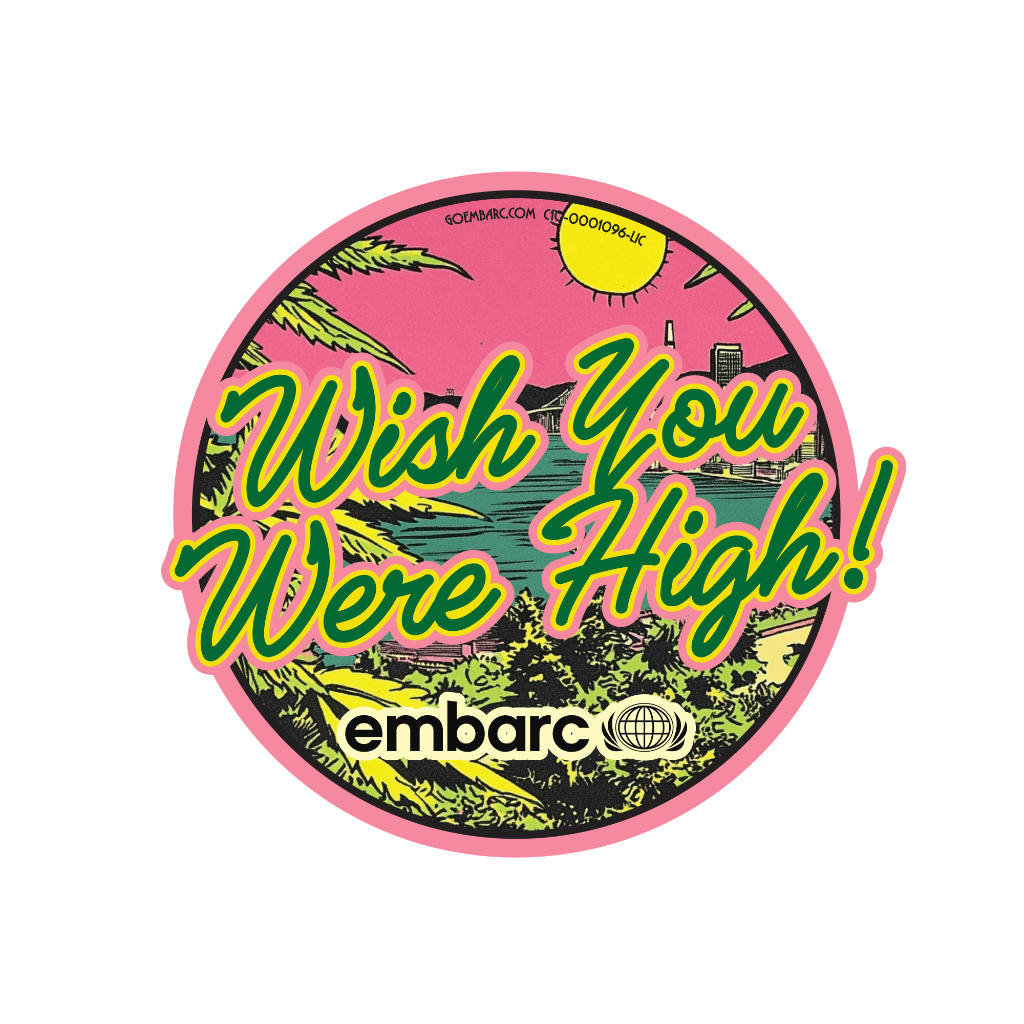EMBARC - WISH YOU WERE HIGH STICKER
