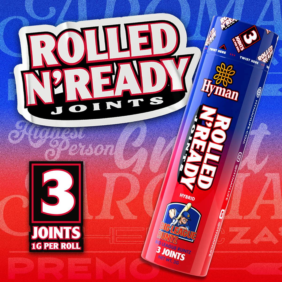 Big League Runtz | Rolled N'Ready | HYMAN | REC