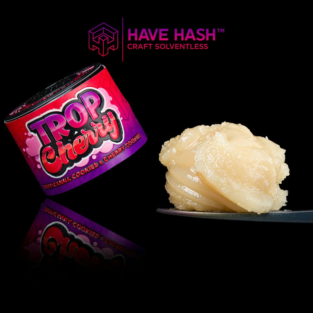Have Hash — Tropicana Cherry