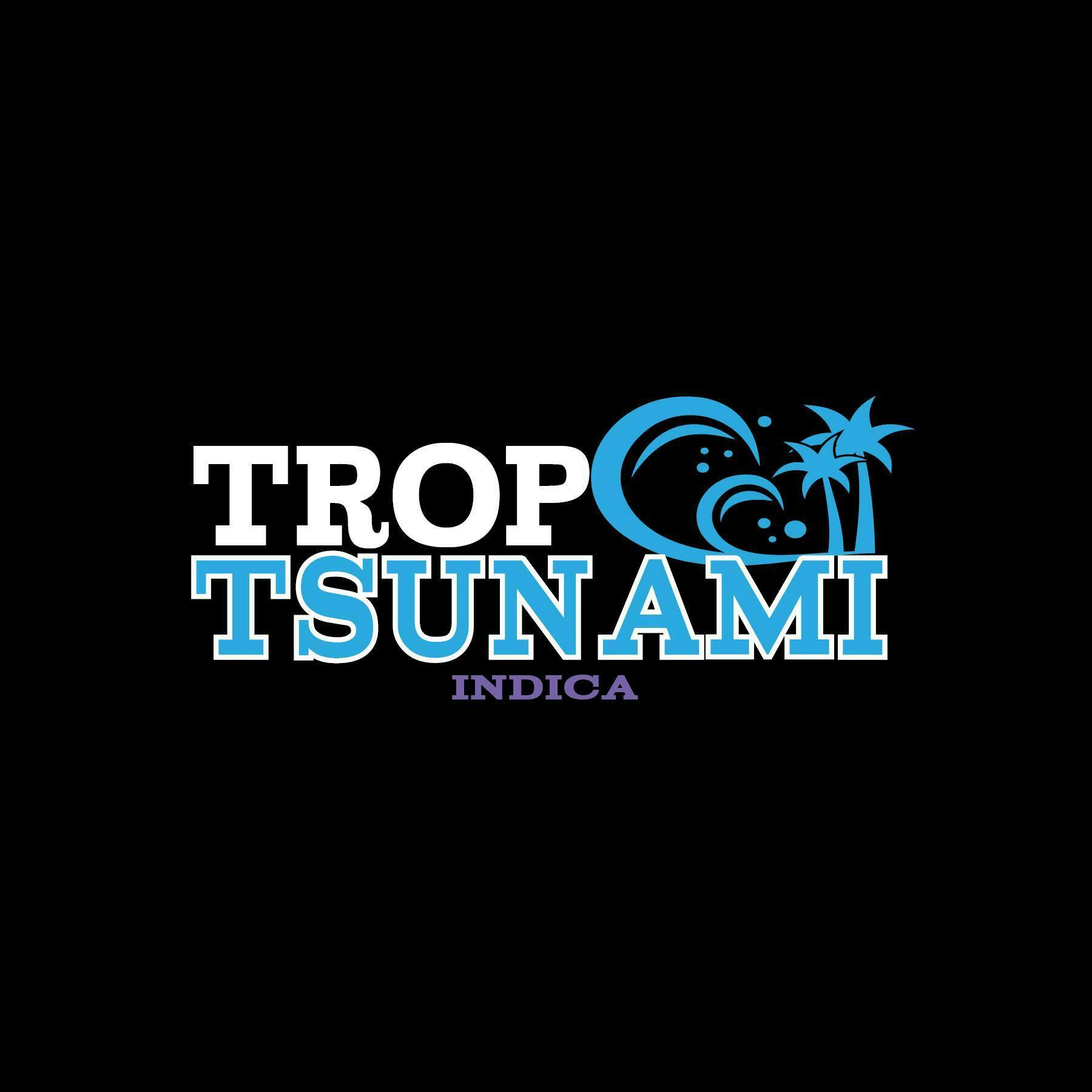 Tropical Tsunami | Smalls | 3.5g