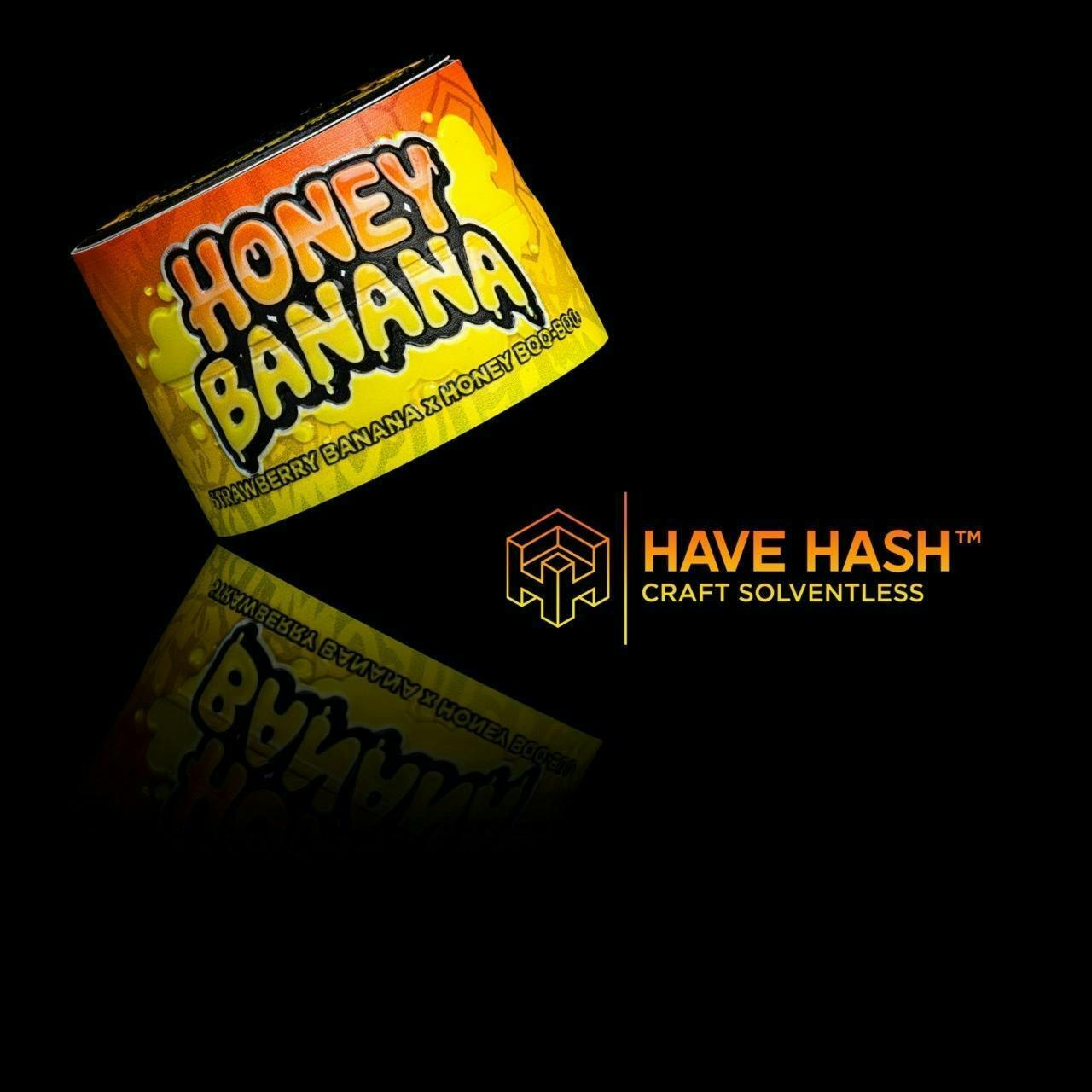Have Hash: Honey Banana