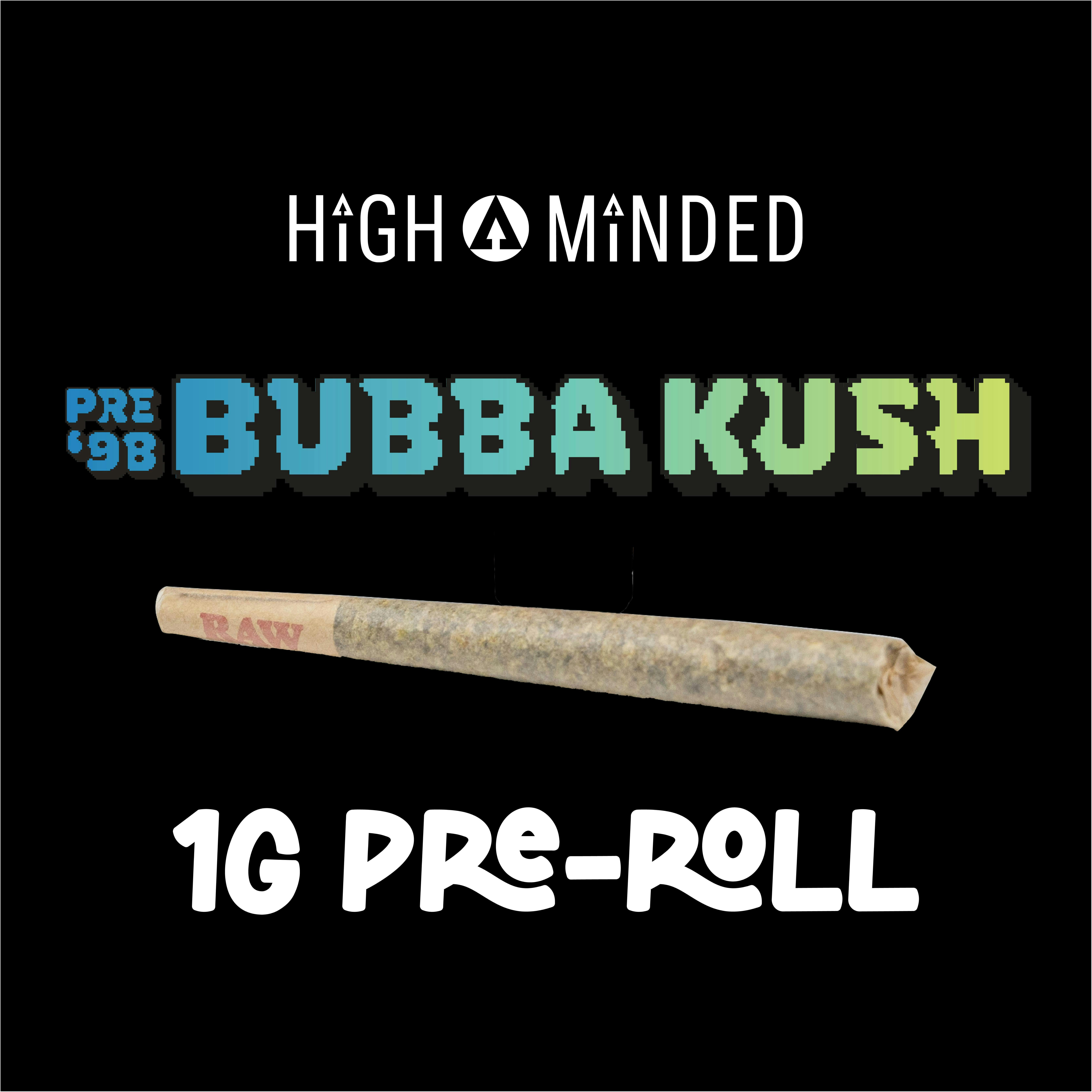 High Minded | Pre 98 Bubba Kush | Joints | 1g