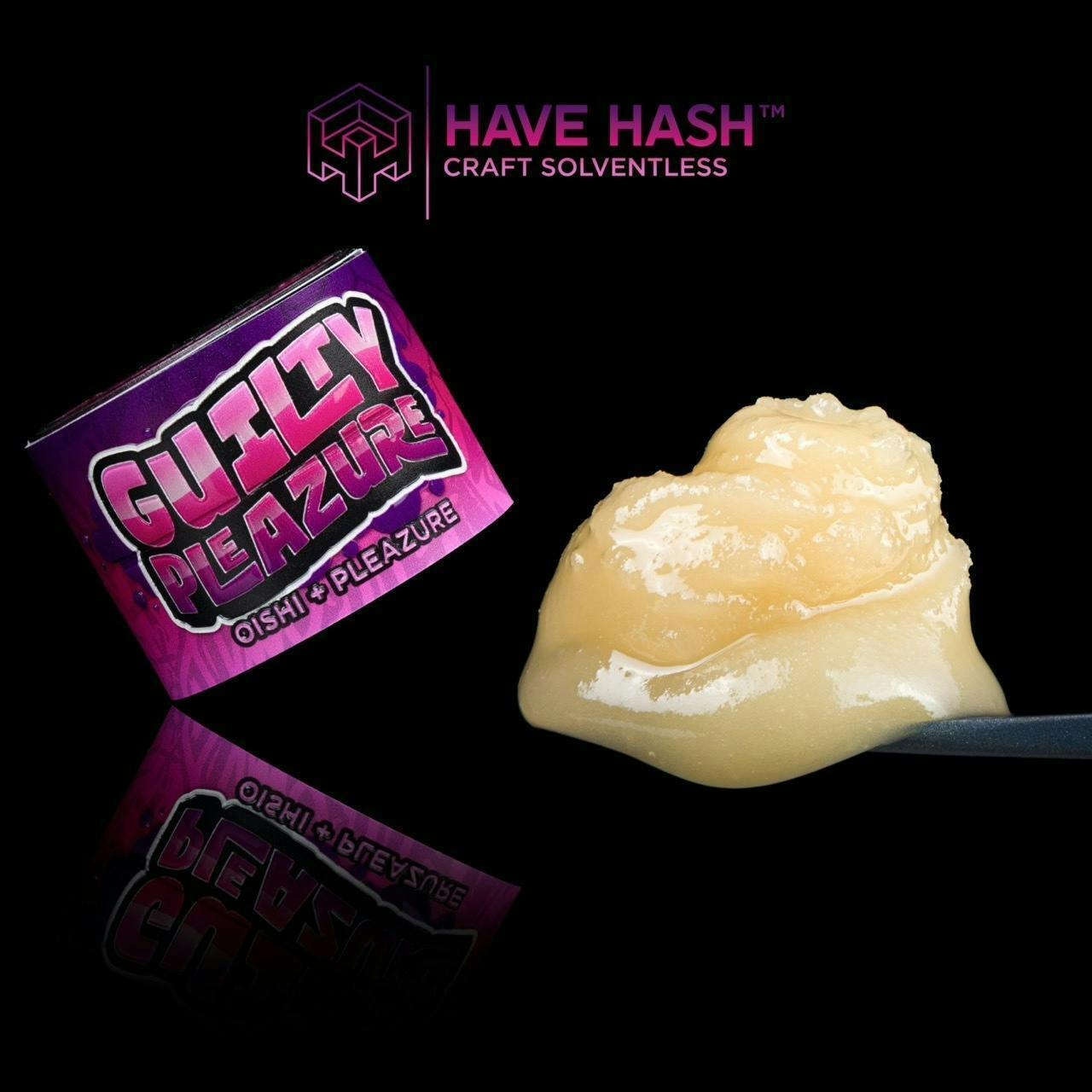 Have Hash: Guilty Pleazure