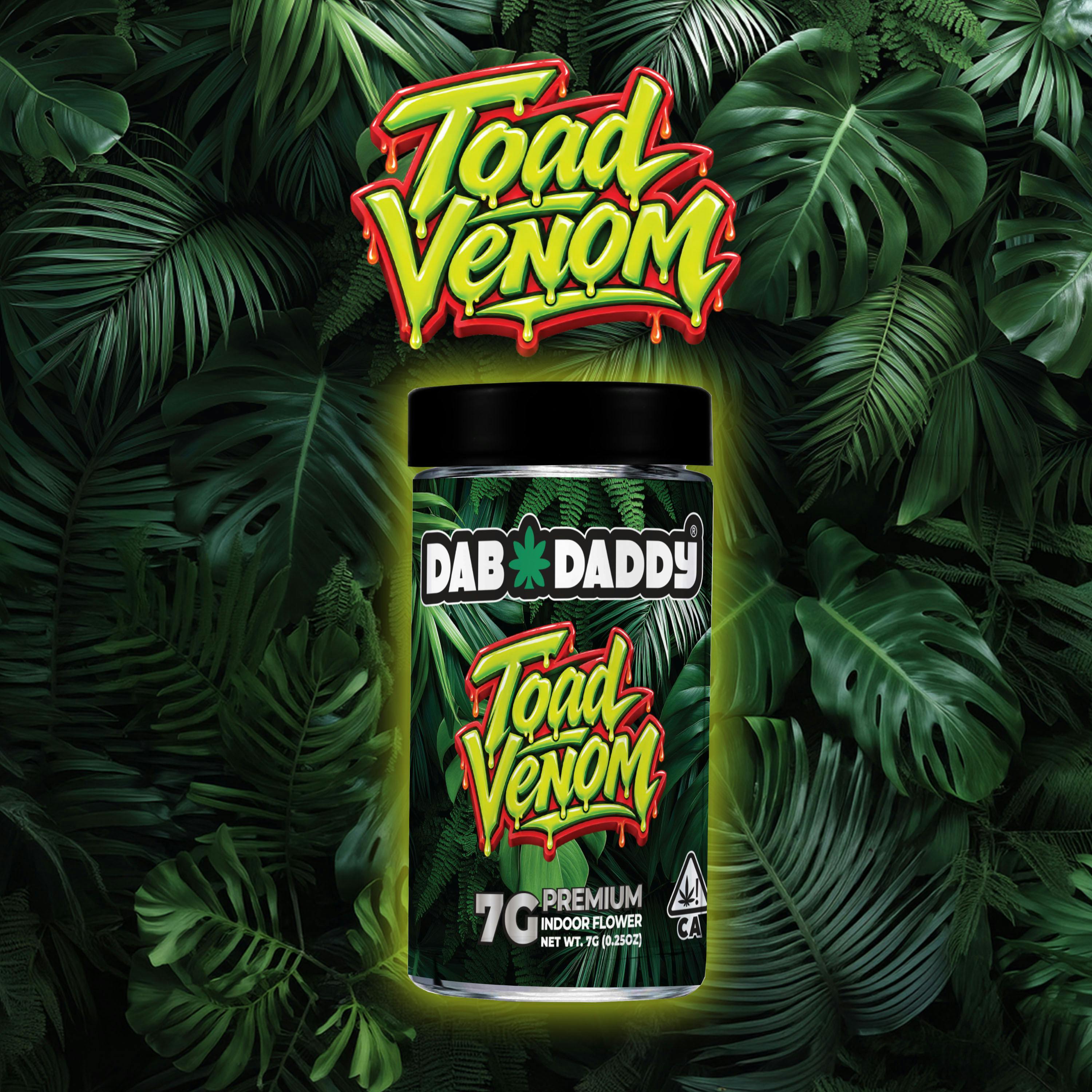 Toad Venom Flower Dab Daddy® 7g Premium Indoor Flower HYBRID
